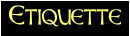 Etiquette